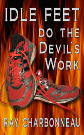 Idle Feet Do the Devil's Work